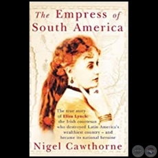 THE EMPRESS OF SOUTH AMERICA - Autor: NIGEL CAWTHORNE - Ao 2011